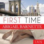 First Time Ian's Story, Abigail Barnette