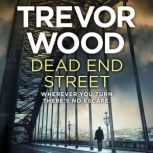 Dead End Street, Trevor Wood