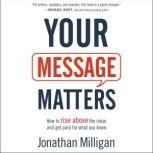 Your Message Matters, Jonathan Milligan