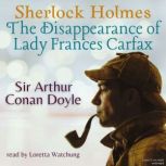 Sherlock Holmes The Disappearance of..., Sir Arthur Conan Doyle