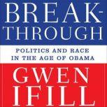 The Breakthrough, Gwen Ifill