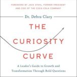 The Curiosity Curve, Dr. Debra Clary
