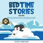 Bedtime Stories for Kids, Chloe Carblood