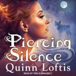 Piercing Silence A Grey Wolves Series Novella, Quinn Loftis