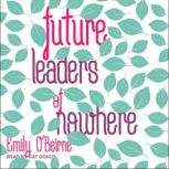 Future Leaders of Nowhere, Emily OBeirne