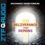 Deliverance From Demons, Zacharias Tanee Fomum