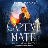 Captive Mate, Eliot Grayson