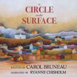 A Circle on the Surface, Carol Bruneau