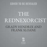 The Rednexorcist, Grady Hendrix
