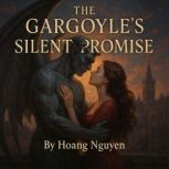 The Gargoyles Silent Promise A Roma..., Hoang Nguyen