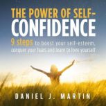 The power of selfconfidence, Daniel J. Martin