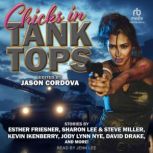 Chicks in Tank Tops, Jason Cordova