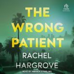 The Wrong Patient, Rachel Hargrove
