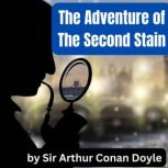 The Adventure of the Second Stain, Sir Arthur Conan Doyle