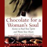Chocolate for A Womans Soul, Kay Allenbaugh