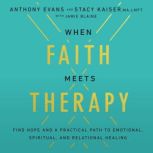 When Faith Meets Therapy, Anthony Evans