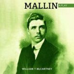Mallin the Play, William T McCartney