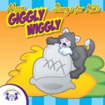 More Giggly Wiggly Songs for Kids, Kim Mitzo Thompson