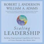 Scaling Leadership, William A. Adams