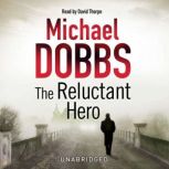 The Reluctant Hero, Michael Dobbs