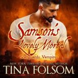 Samsons Lovely Mortal, Tina Folsom