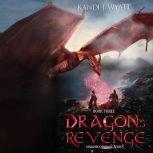 Dragons Revenge, Kandi J Wyatt