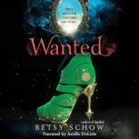 Wanted, Betsy Schow