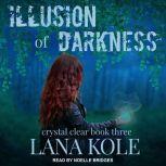 Illusion of Darkness, Lana Kole