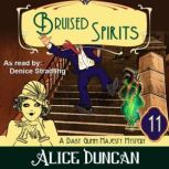 Bruised Spirits A Daisy Gumm Majesty..., Alice Duncan