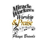 Miracle Workers Praise And Worship, PHAYA BRANDS
