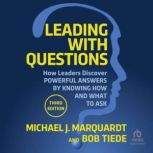 Leading with Questions, Michael J. Marquardt