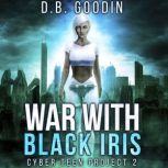 War With Black Iris, D. B. Goodin