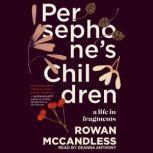 Persephones Children, Rowan McCandless