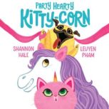 Party Hearty KittyCorn, Shannon Hale