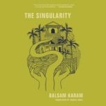 The Singularity, Balsam Karam