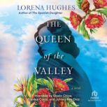 The Queen of the Valley, Lorena Hughes