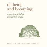 On Being and Becoming, Jennifer Anna GosettiFerencei