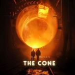 The Cone, H. G. Wells