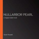 Nullarbor Pearl, Sarah Rossetti