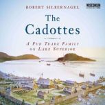 The Cadottes, Robert Silbernagel