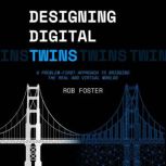 Designing Digital Twins, Rob Foster
