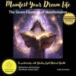 Manifest Your Dream Life, Melinda Barss