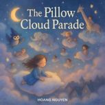  The Pillow Cloud Parade, Hoang Nguyen