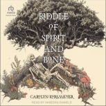 Riddle of Spirit and Bone, Carolyn Korsmeyer