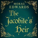 The Jacobites Heir, Morag Edwards