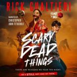 Scary Dead Things, Rick Gualtieri