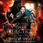 Dark Rejection, Taylor Spratt