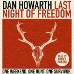 Last Night of Freedom, Dan Howarth