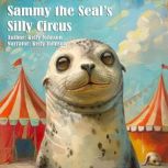 Sammy the Seals Silly Circus, Kelly Johnson