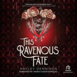 This Ravenous Fate, Hayley Dennings